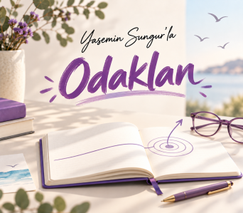 Odaklan – Dikkatini Topla – Konsantrasyon Egzersizleri
